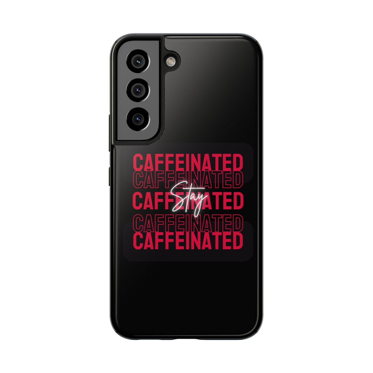 Stylish Tough Phone Case - Stay Caffeinated Design, Phone Cover, Gift for Coffee Lovers, Durable, Trendy Tech Accessory