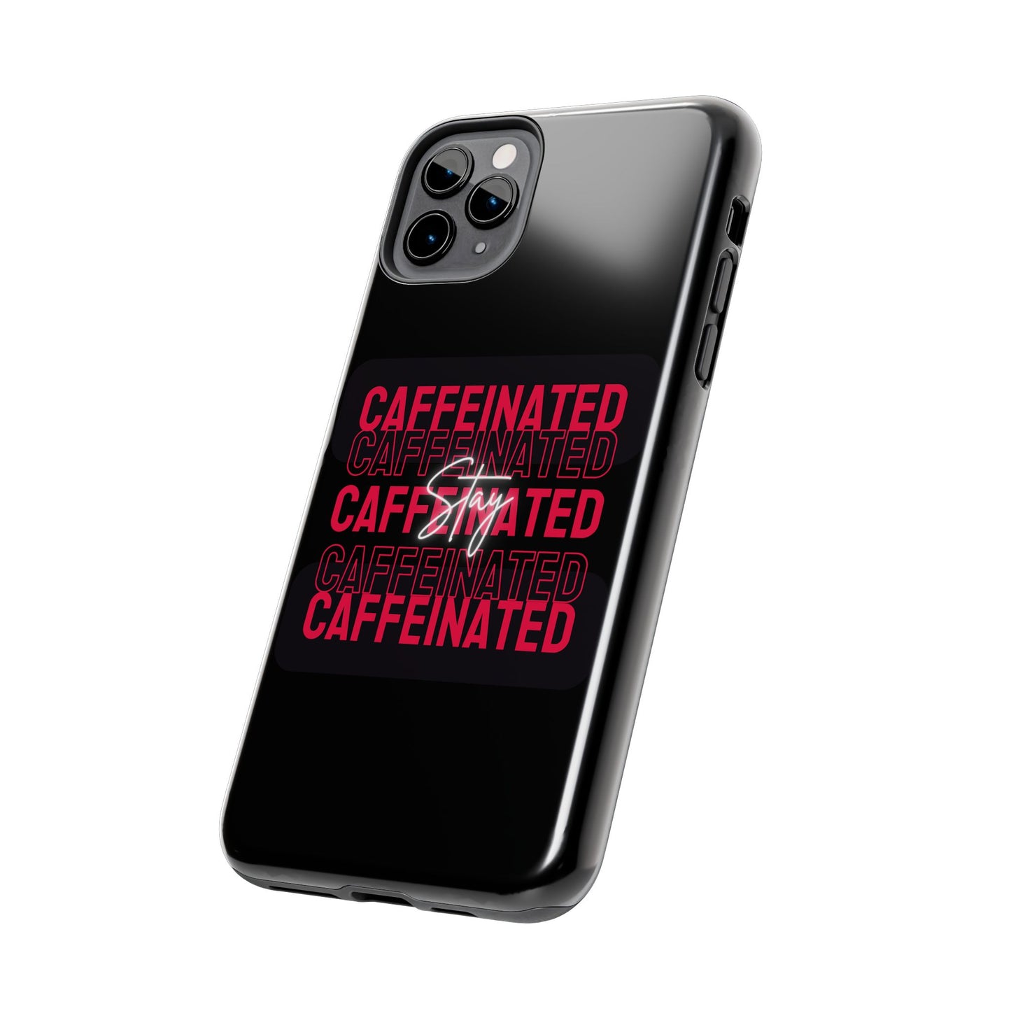 Stylish Tough Phone Case - Stay Caffeinated Design, Phone Cover, Gift for Coffee Lovers, Durable, Trendy Tech Accessory