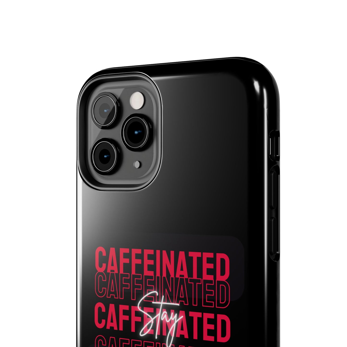 Stylish Tough Phone Case - Stay Caffeinated Design, Phone Cover, Gift for Coffee Lovers, Durable, Trendy Tech Accessory