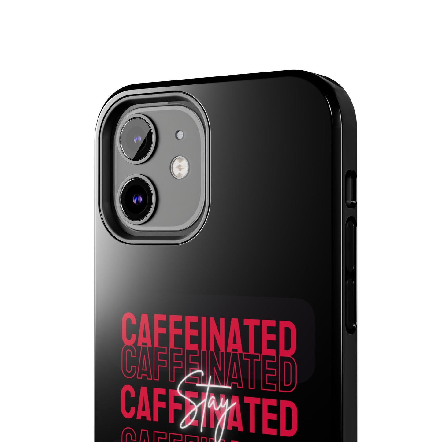 Stylish Tough Phone Case - Stay Caffeinated Design, Phone Cover, Gift for Coffee Lovers, Durable, Trendy Tech Accessory