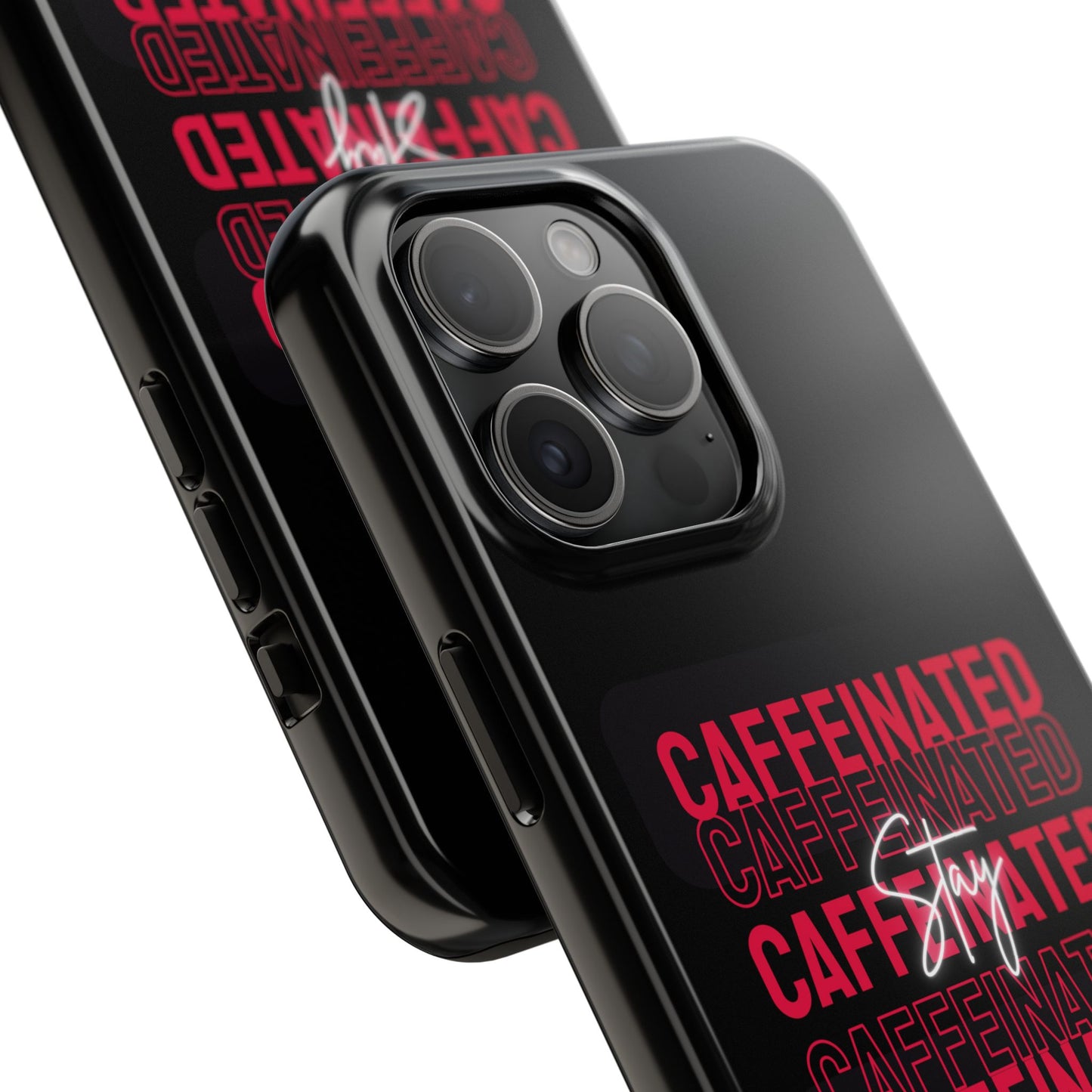 Stylish Tough Phone Case - Stay Caffeinated Design, Phone Cover, Gift for Coffee Lovers, Durable, Trendy Tech Accessory