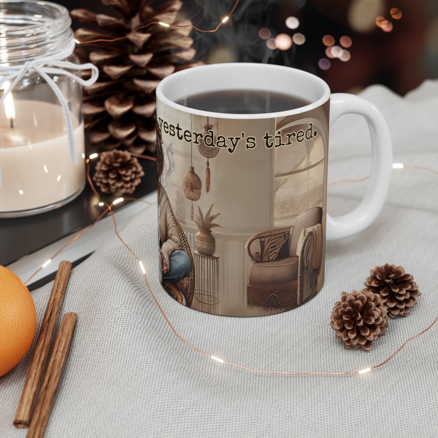 Coffee Mug - I'm still tired from yesterday's tired