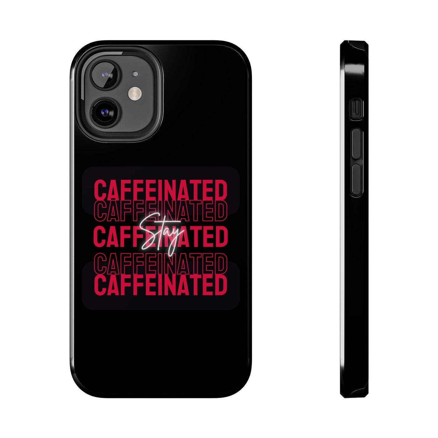 Stylish Tough Phone Case - Stay Caffeinated Design, Phone Cover, Gift for Coffee Lovers, Durable, Trendy Tech Accessory