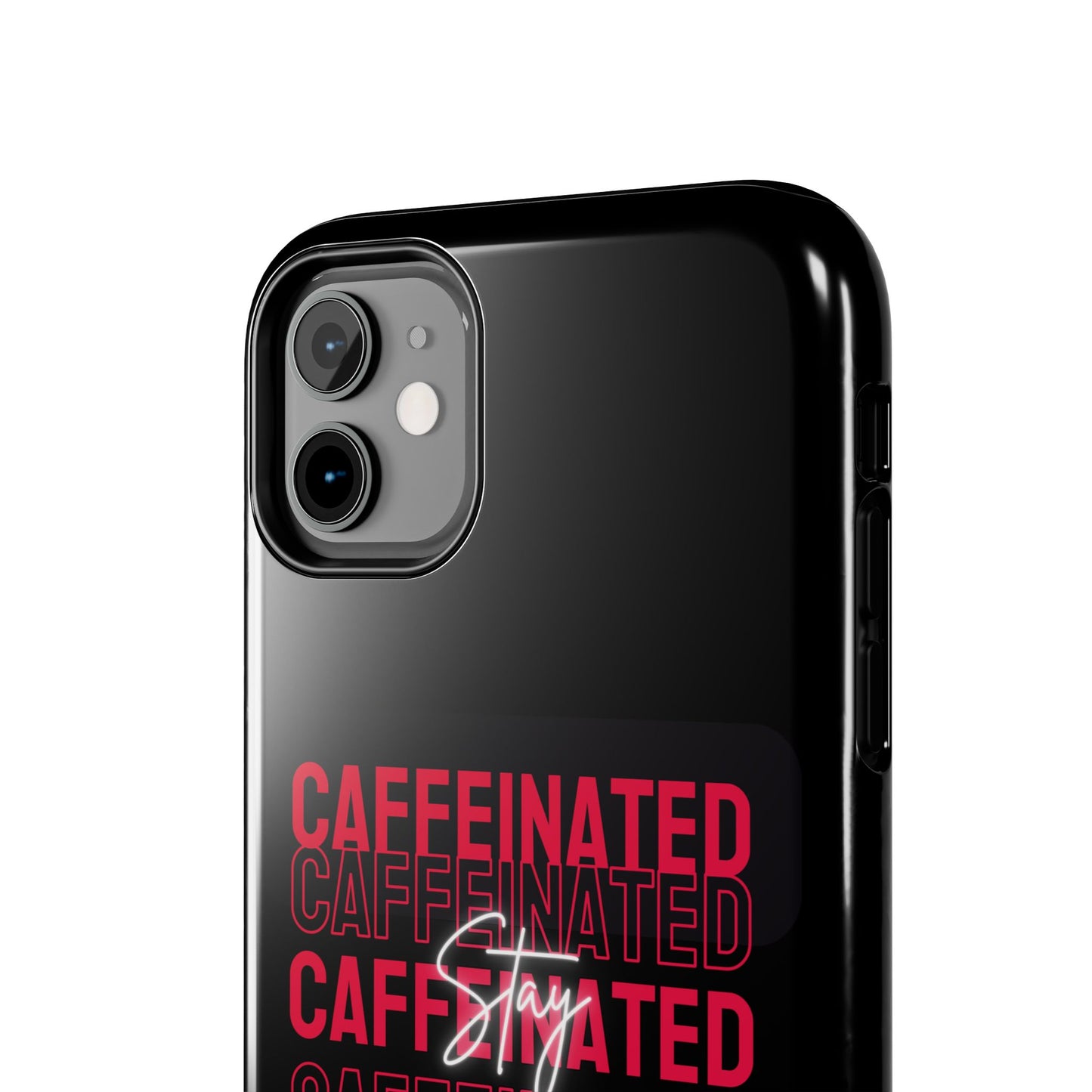 Stylish Tough Phone Case - Stay Caffeinated Design, Phone Cover, Gift for Coffee Lovers, Durable, Trendy Tech Accessory