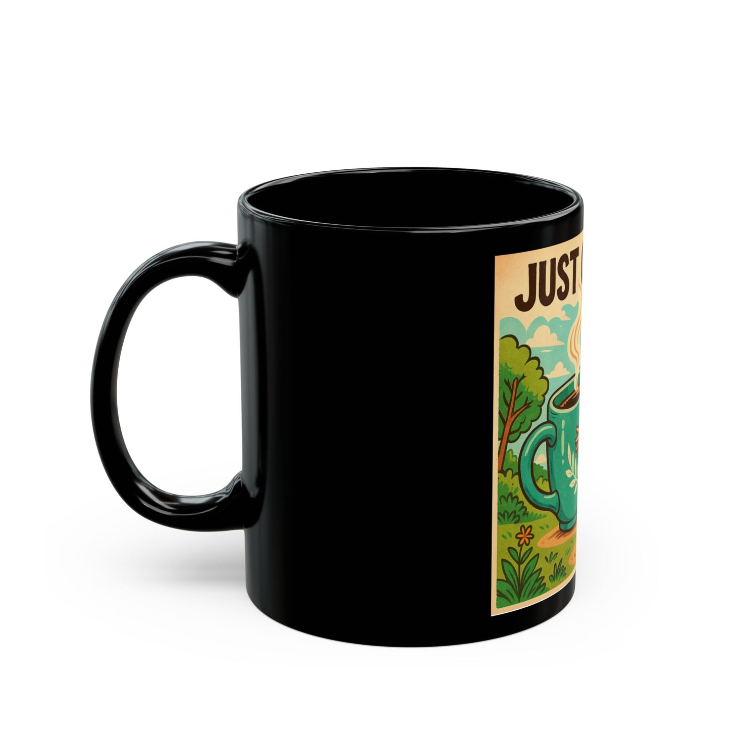 Just One Cup - Funny Black Coffee Mug for Coffee Lovers, Gift for Birthdays, Mother's Day, Housewarming, Coffee Addict, Cozy Vibes