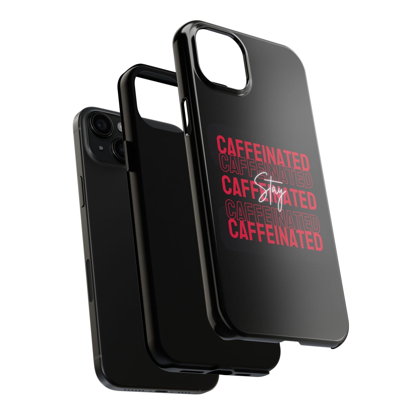 Stylish Tough Phone Case - Stay Caffeinated Design, Phone Cover, Gift for Coffee Lovers, Durable, Trendy Tech Accessory