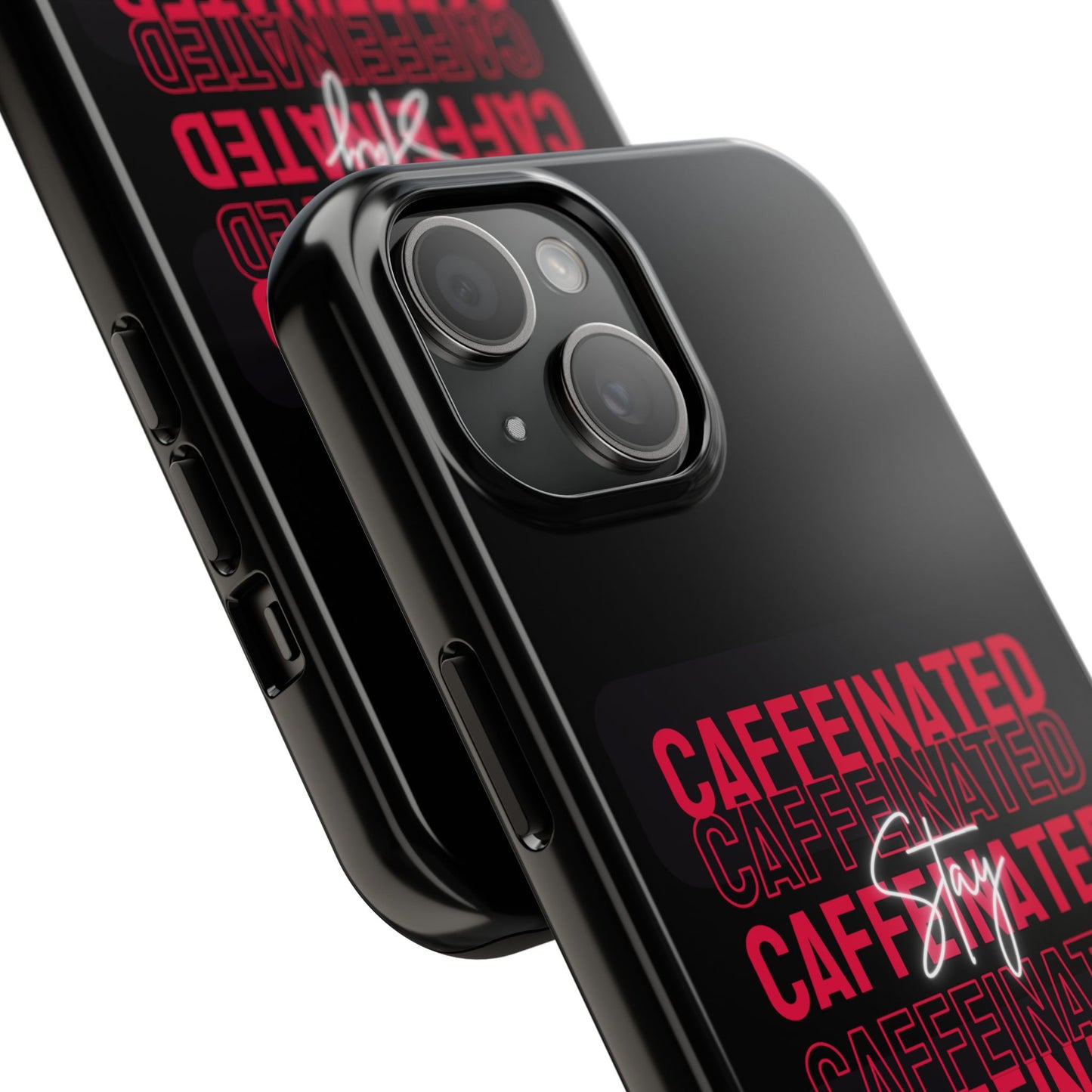 Stylish Tough Phone Case - Stay Caffeinated Design, Phone Cover, Gift for Coffee Lovers, Durable, Trendy Tech Accessory