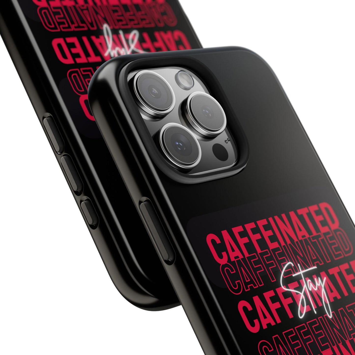 Stylish Tough Phone Case - Stay Caffeinated Design, Phone Cover, Gift for Coffee Lovers, Durable, Trendy Tech Accessory