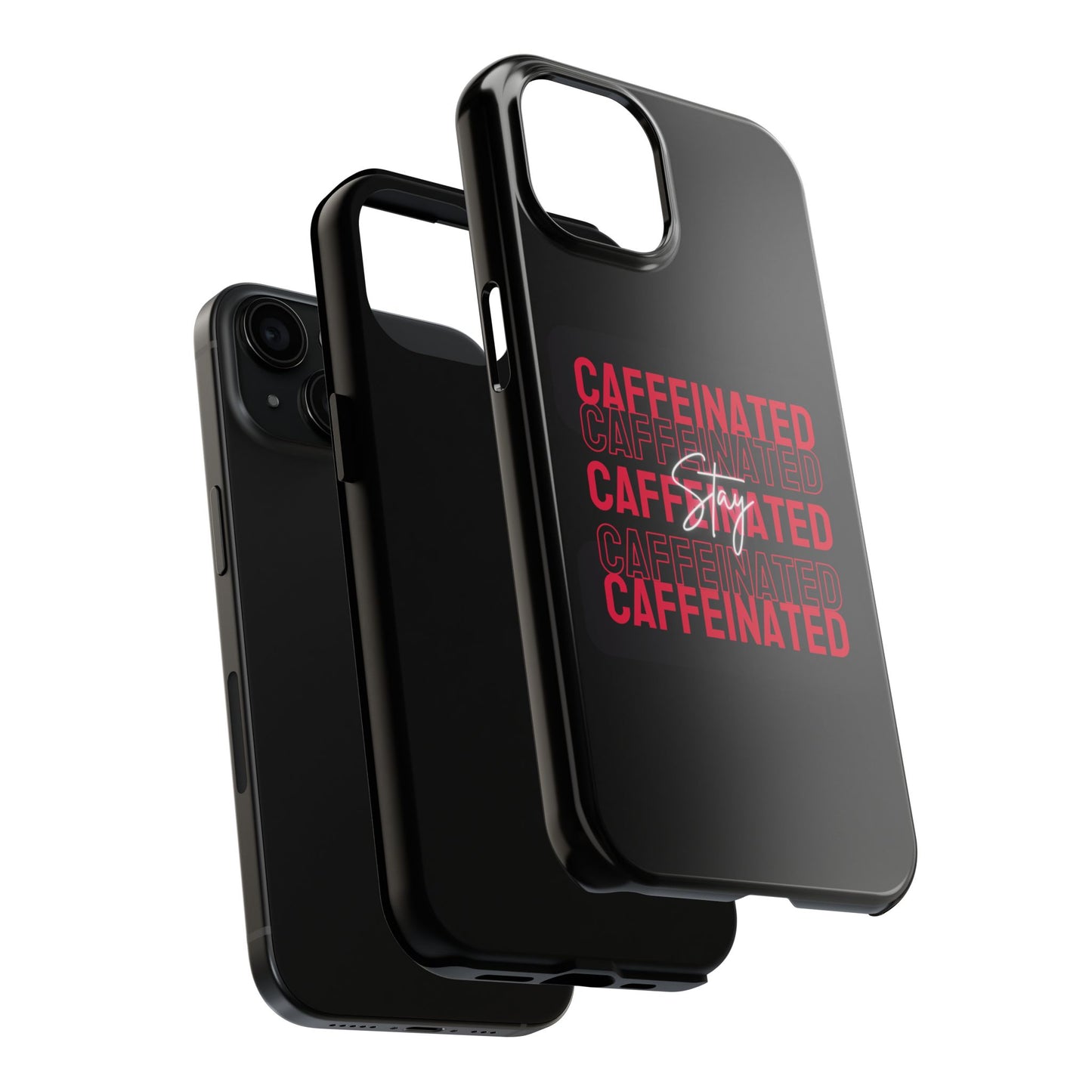 Stylish Tough Phone Case - Stay Caffeinated Design, Phone Cover, Gift for Coffee Lovers, Durable, Trendy Tech Accessory