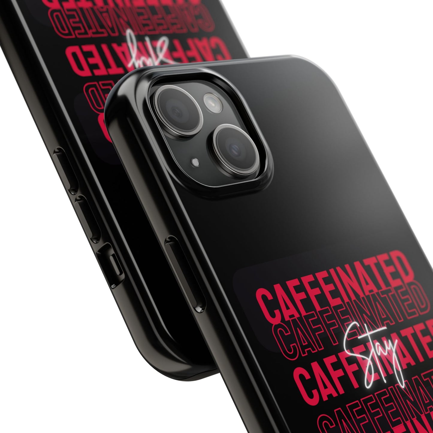 Stylish Tough Phone Case - Stay Caffeinated Design, Phone Cover, Gift for Coffee Lovers, Durable, Trendy Tech Accessory
