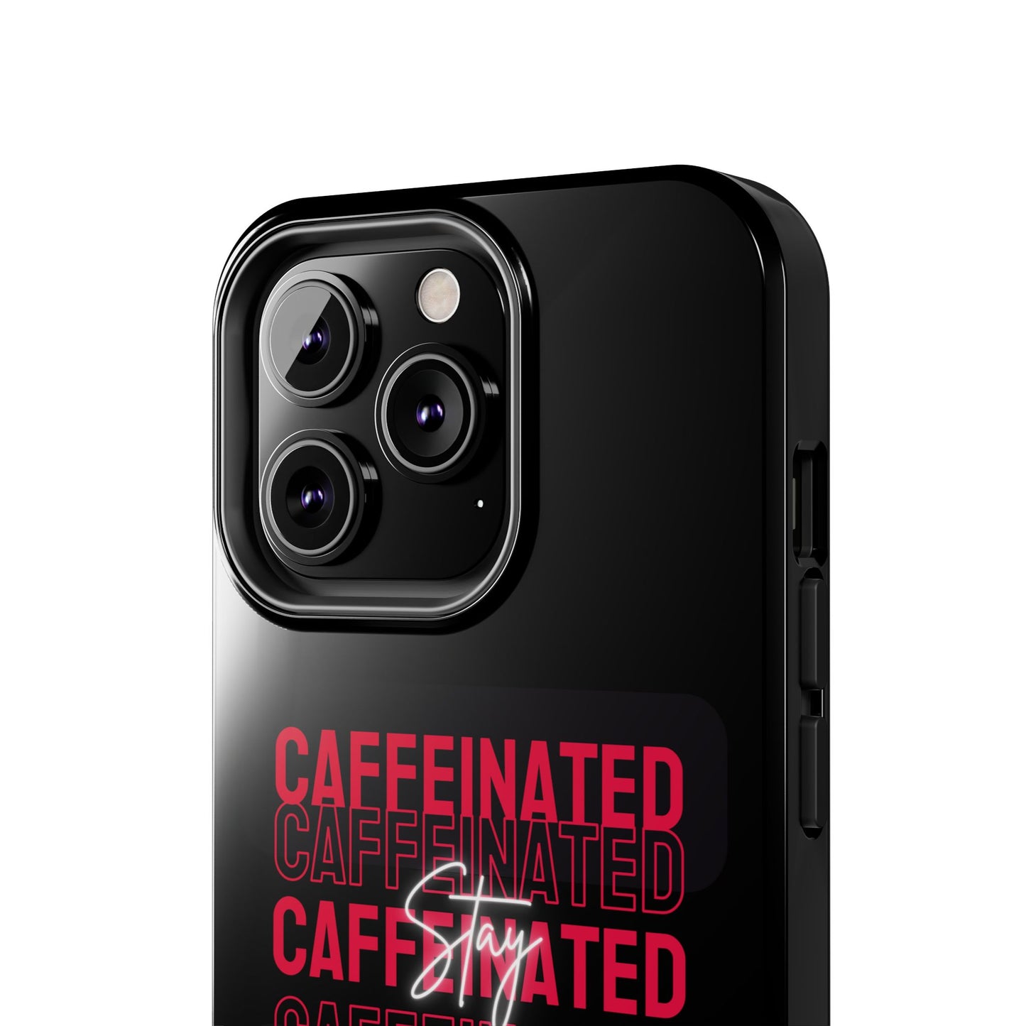 Stylish Tough Phone Case - Stay Caffeinated Design, Phone Cover, Gift for Coffee Lovers, Durable, Trendy Tech Accessory