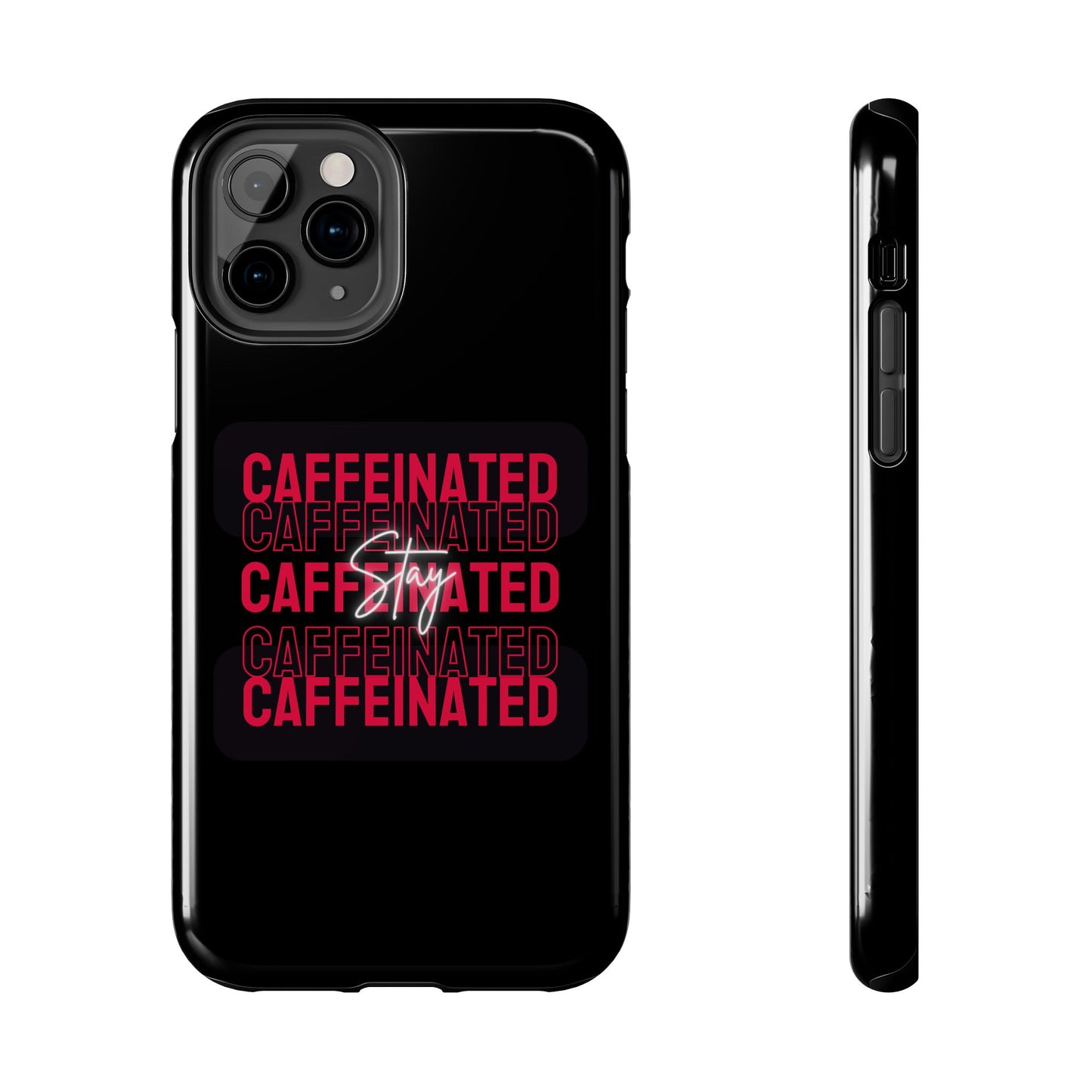 Stylish Tough Phone Case - Stay Caffeinated Design, Phone Cover, Gift for Coffee Lovers, Durable, Trendy Tech Accessory