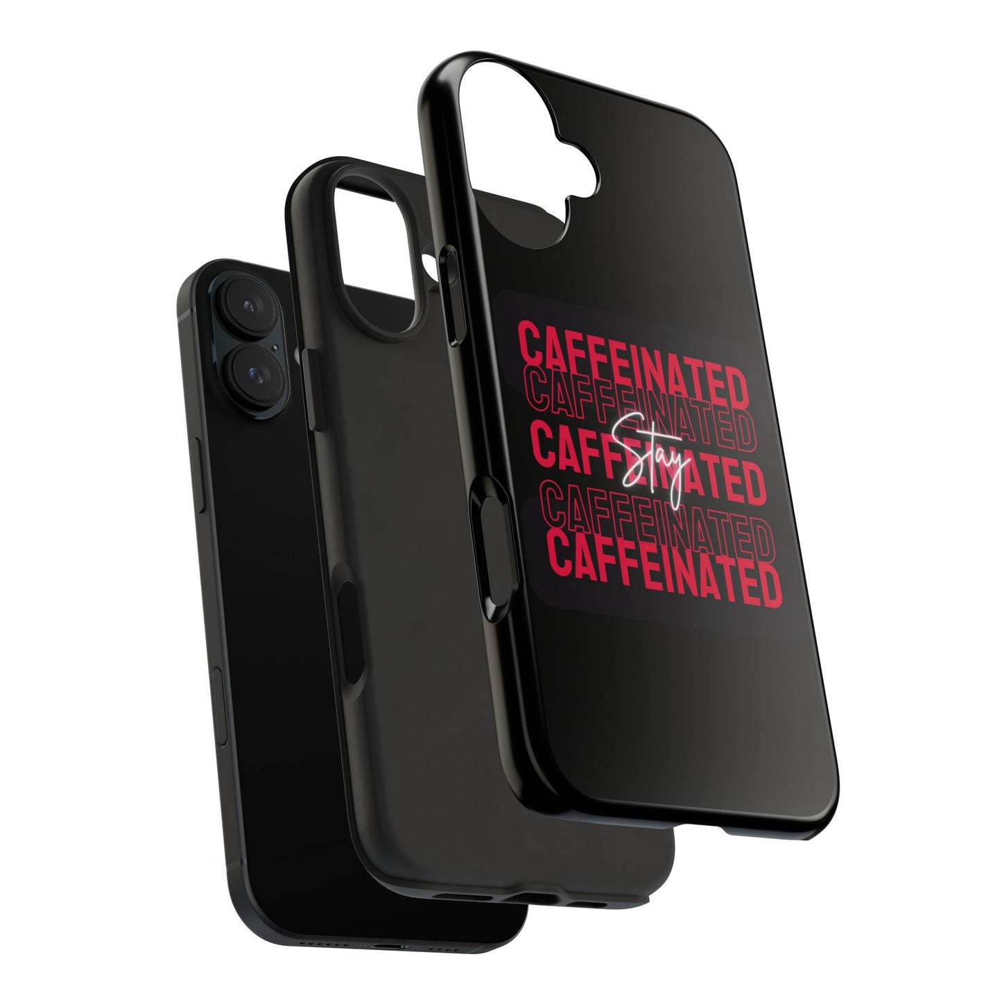 Stylish Tough Phone Case - Stay Caffeinated Design, Phone Cover, Gift for Coffee Lovers, Durable, Trendy Tech Accessory