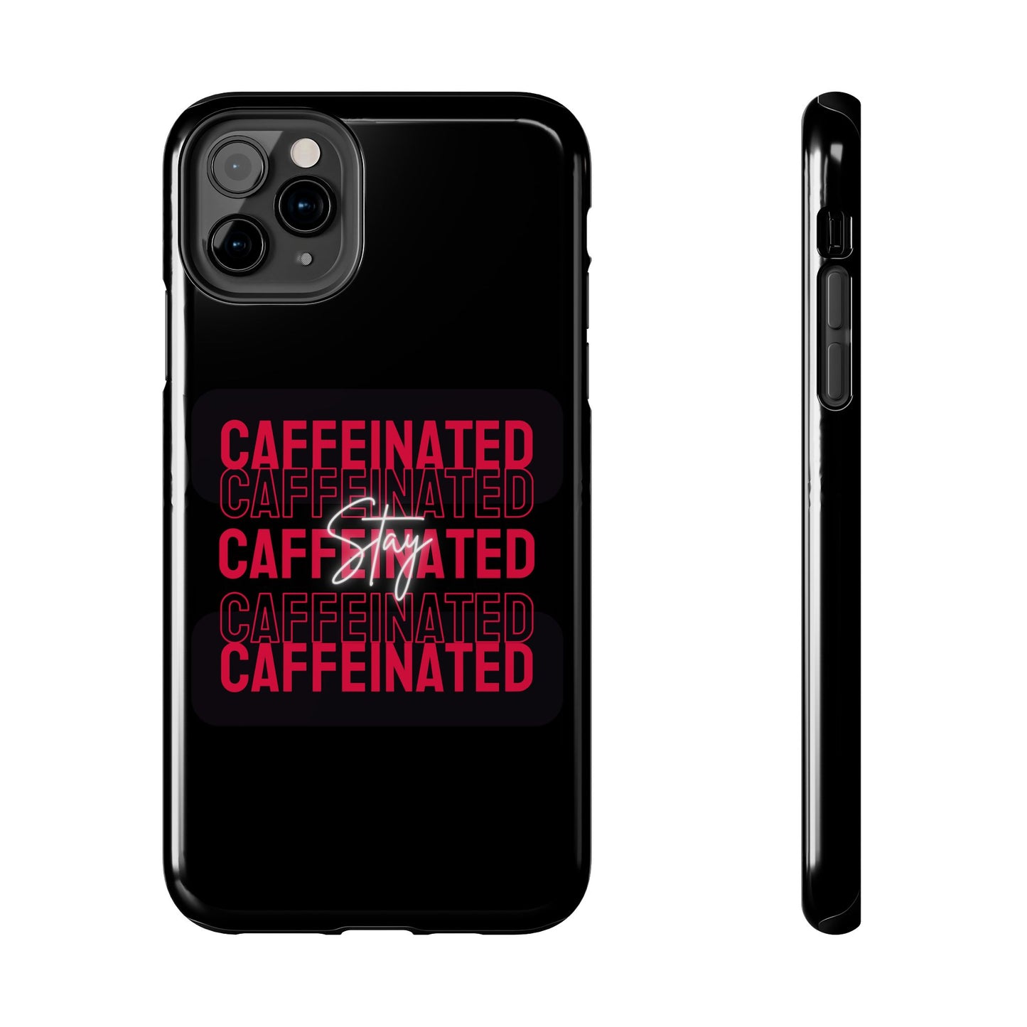 Stylish Tough Phone Case - Stay Caffeinated Design, Phone Cover, Gift for Coffee Lovers, Durable, Trendy Tech Accessory