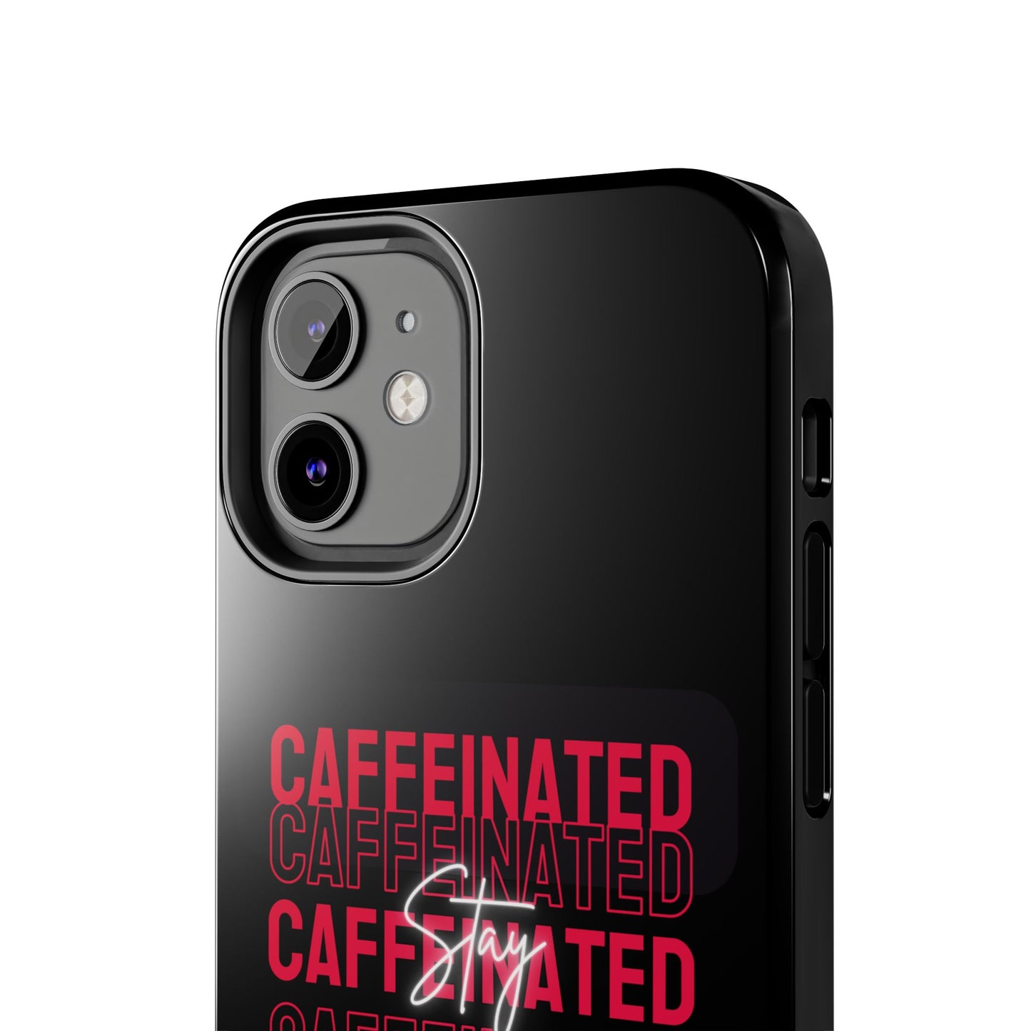Stylish Tough Phone Case - Stay Caffeinated Design, Phone Cover, Gift for Coffee Lovers, Durable, Trendy Tech Accessory