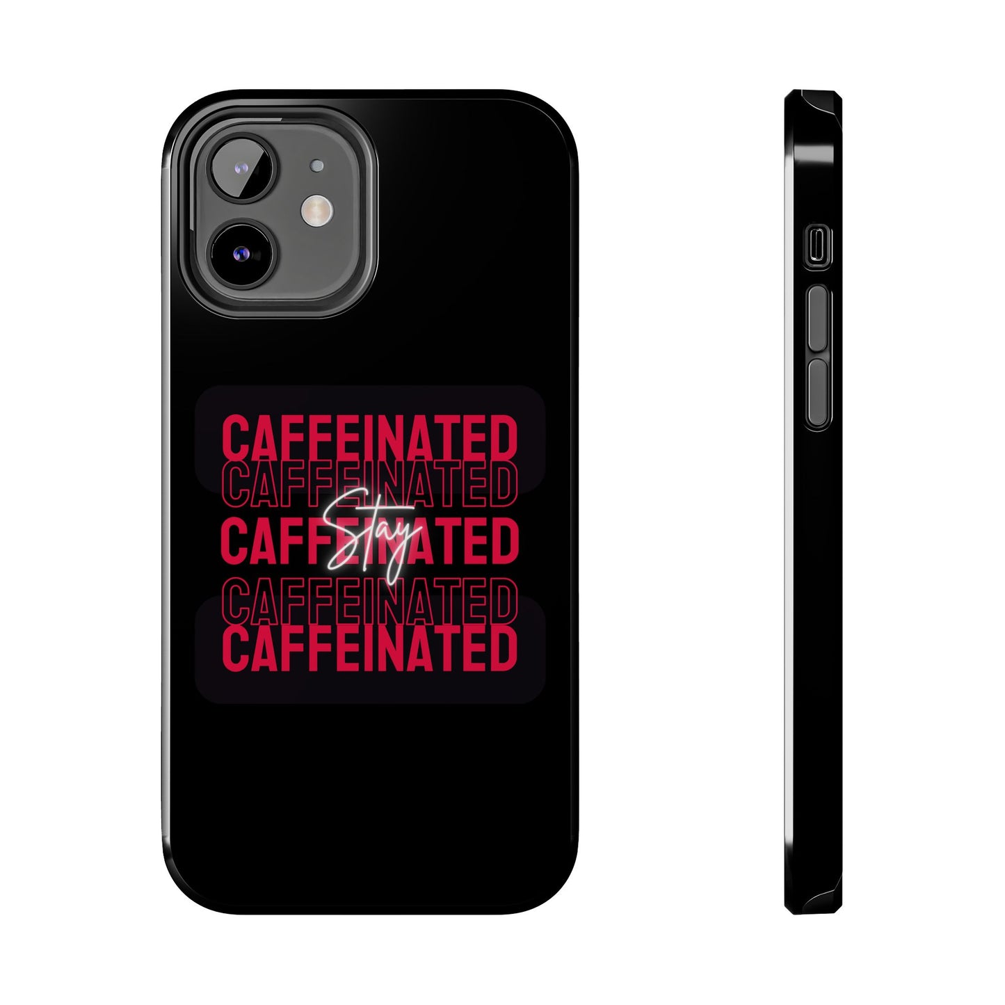 Stylish Tough Phone Case - Stay Caffeinated Design, Phone Cover, Gift for Coffee Lovers, Durable, Trendy Tech Accessory